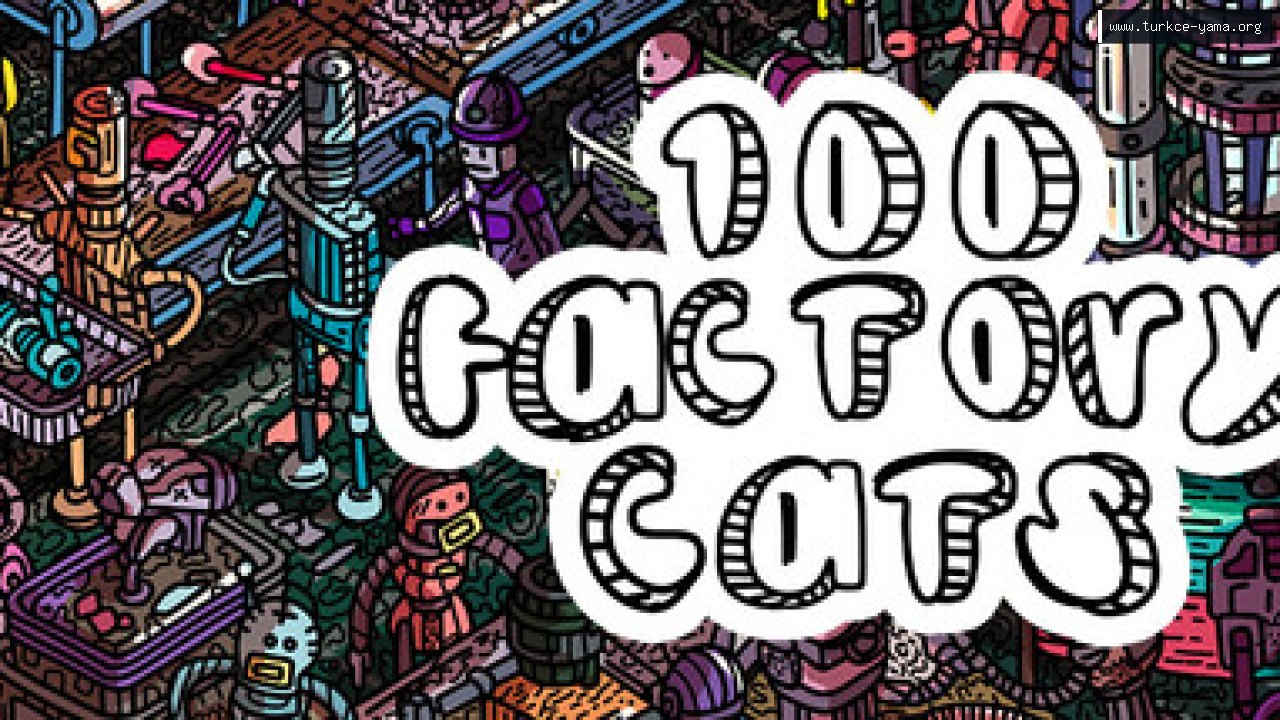 100 Factory Cats Türkçe Yama kapak görseli
