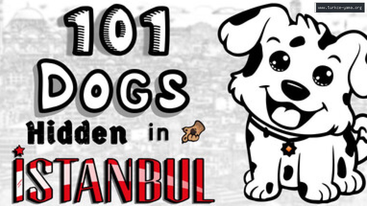 101 Dogs Hidden in Istanbul Türkçe Yama | Oyun Yamaları 101 Dogs Hidden in Istanbul Türkçe Yama kapak görseli