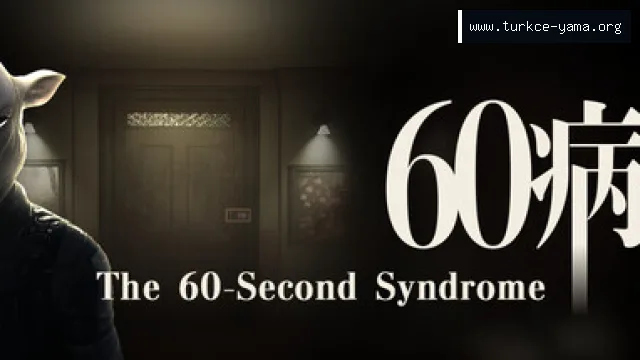60病　The 60-Second Syndrome Türkçe Yama