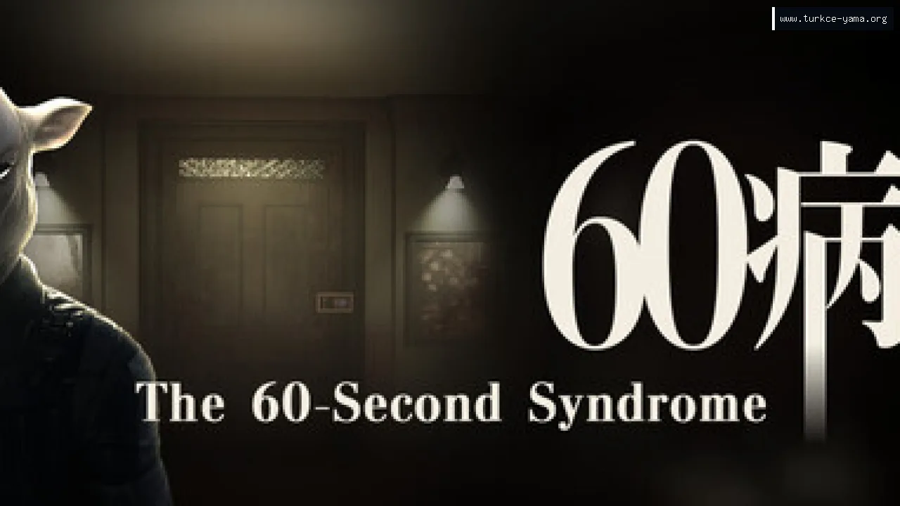 60病　The 60-Second Syndrome Türkçe Yama