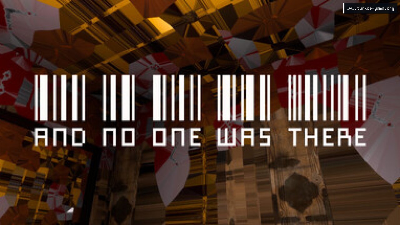 And No One Was There Türkçe Yama | Oyun Yamaları And No One Was There Türkçe Yama kapak görseli