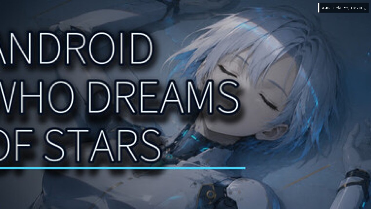 Android Who Dreams of Stars Türkçe Yama kapak görseli