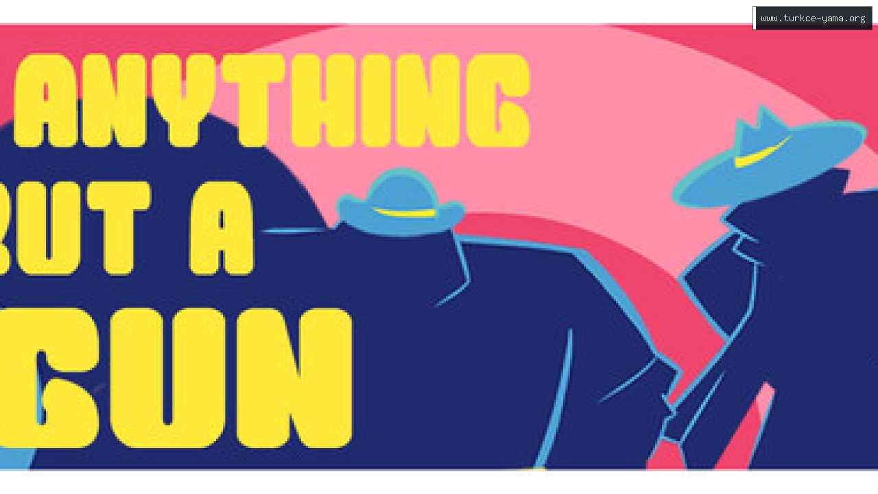 Anything But A Gun Türkçe Yama | Oyun Yamaları Anything But A Gun Türkçe Yama kapak görseli