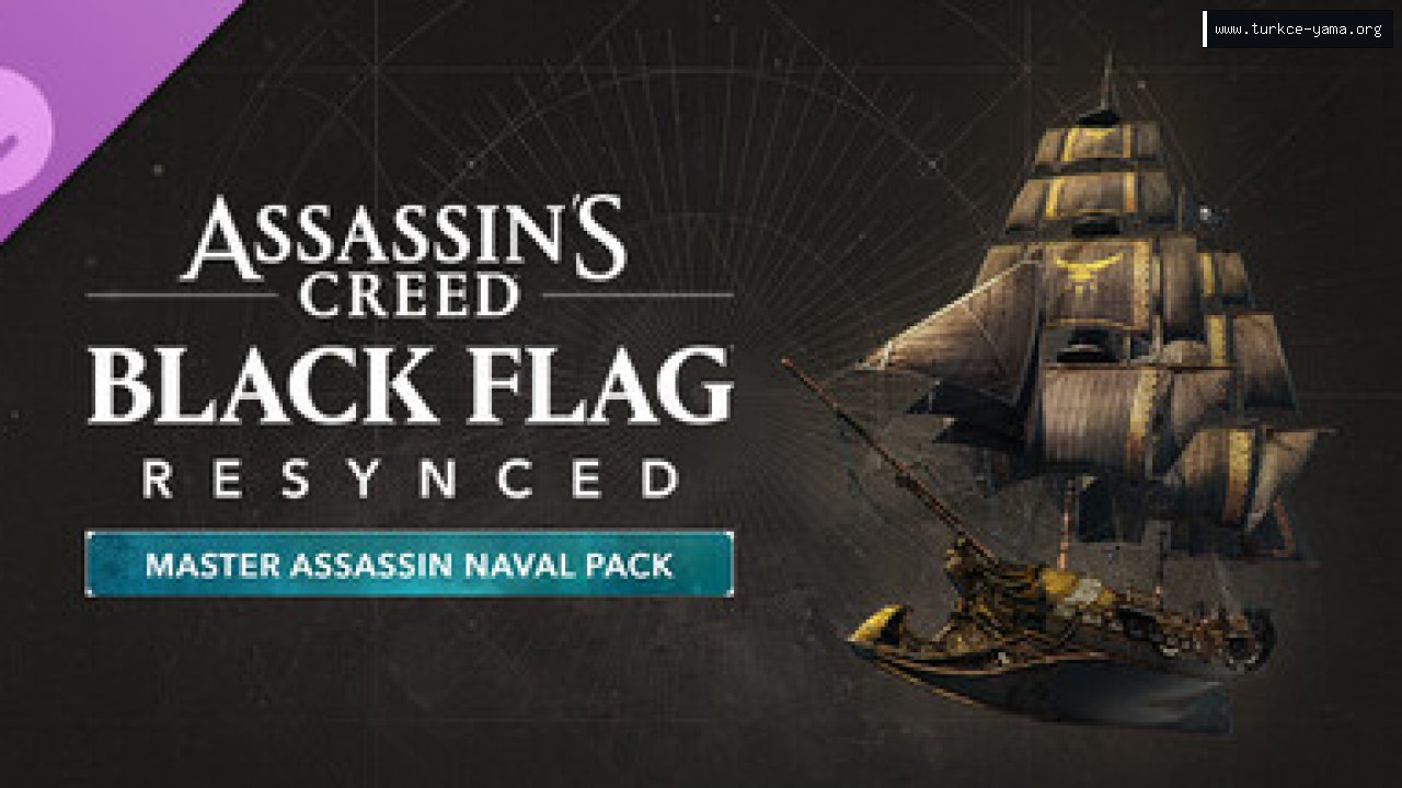 Assassin's Creed Black Flag Resynced - Master Assassin Naval Pack Türkçe Yama kapak görseli