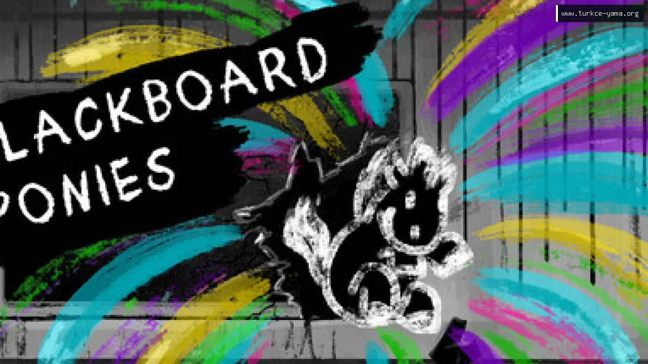 Blackboard Ponies Türkçe Yama