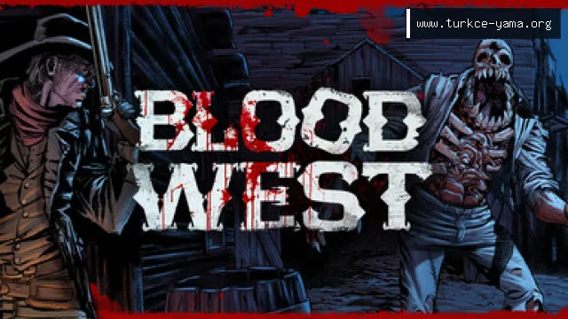 Blood West Türkçe Yama