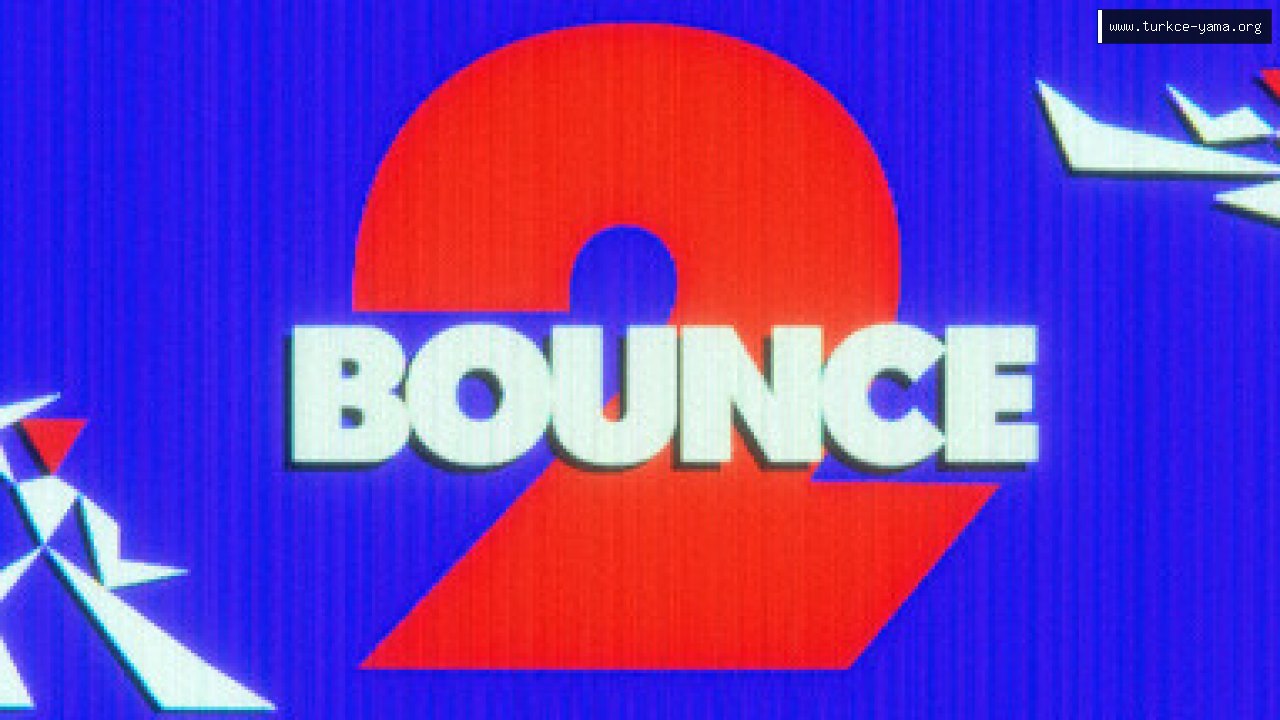 Bounce 2 Türkçe Yama kapak görseli