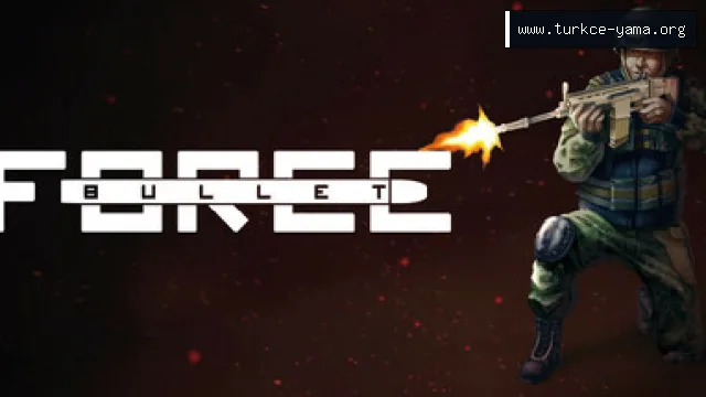 Bullet Force Türkçe Yama