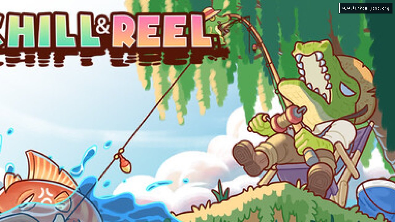 Chill & Reel Türkçe Yama kapak görseli