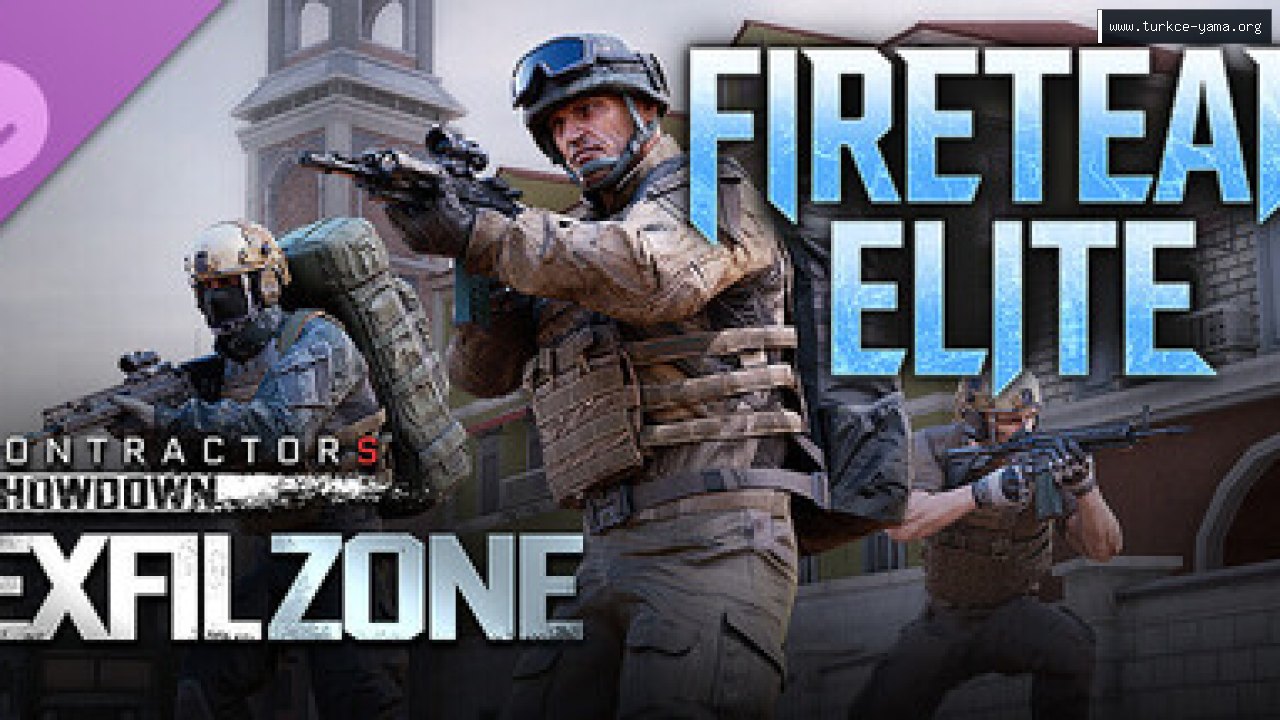 Contractors Showdown : ExfilZone - Fireteam Elite Türkçe Yama kapak görseli