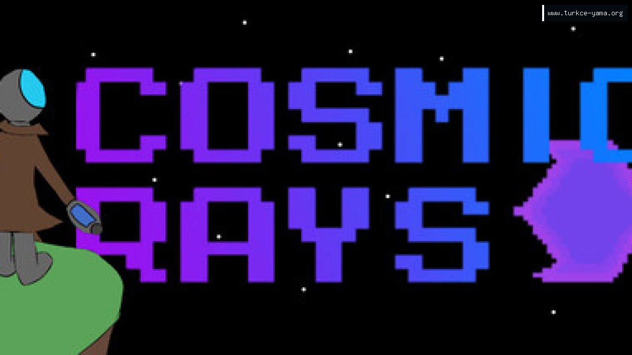 Cosmic Rays Türkçe Yama kapak görseli