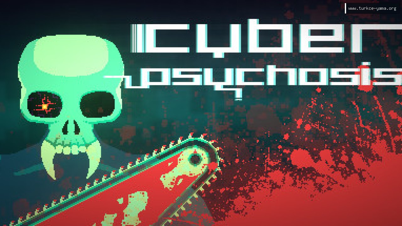 Cyber Psychosis Türkçe Yama | Oyun Yamaları Cyber Psychosis Türkçe Yama kapak görseli