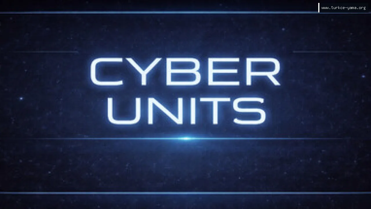 Cyber Units Hileleri ve Trainer