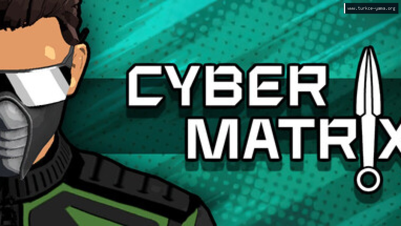 CYBERMATRIX Türkçe Yama | Oyun Yamaları CYBERMATRIX Türkçe Yama kapak görseli