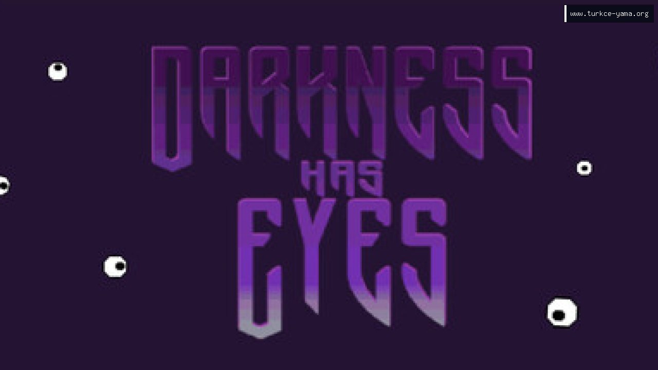 Darkness Has Eyes Türkçe Yama kapak görseli