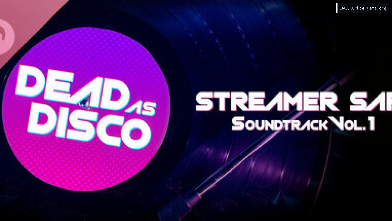 Dead as Disco Streamer Safe Soundtrack Vol. 1 Türkçe Yama kapak görseli