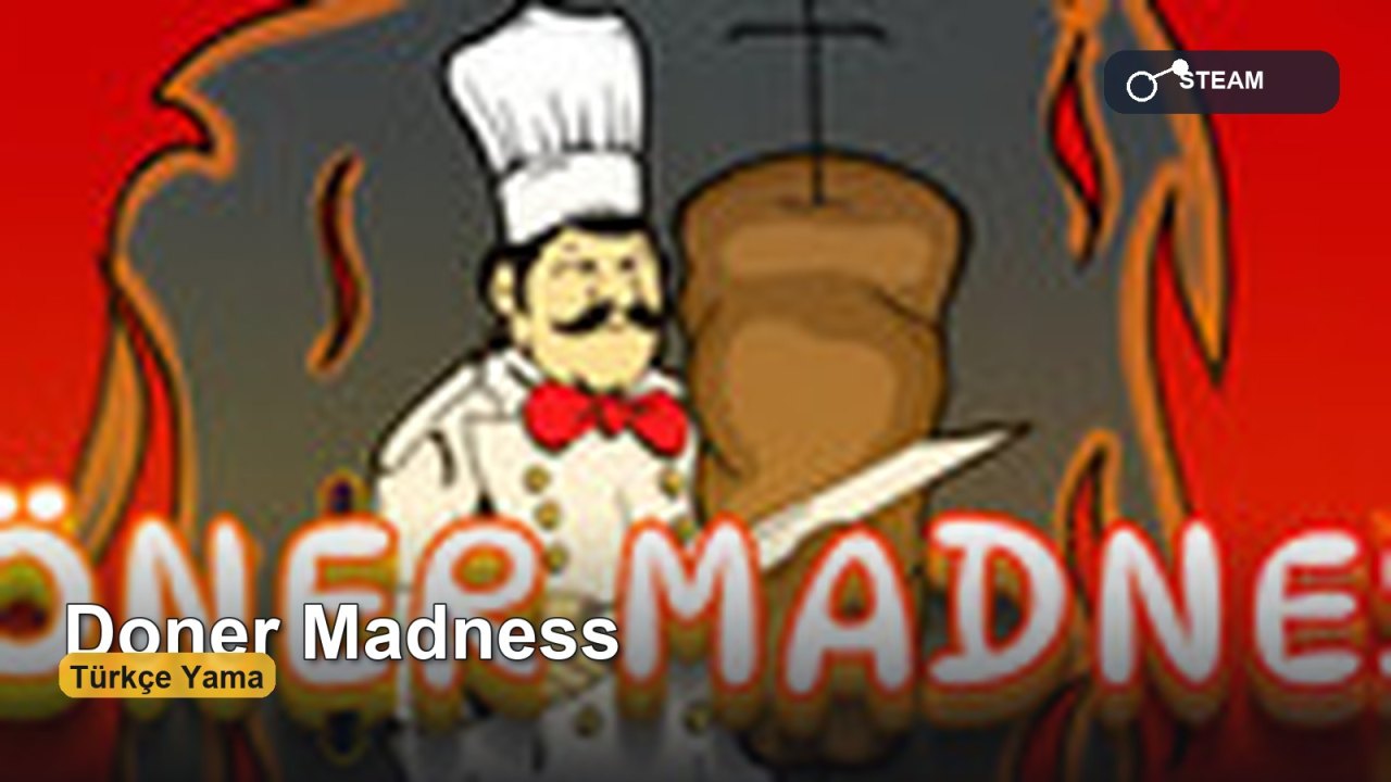 Doner Madness Türkçe Yama Rehberi: Lezzetli Kaosun Dil Engeli Kalkıyor kapak görseli