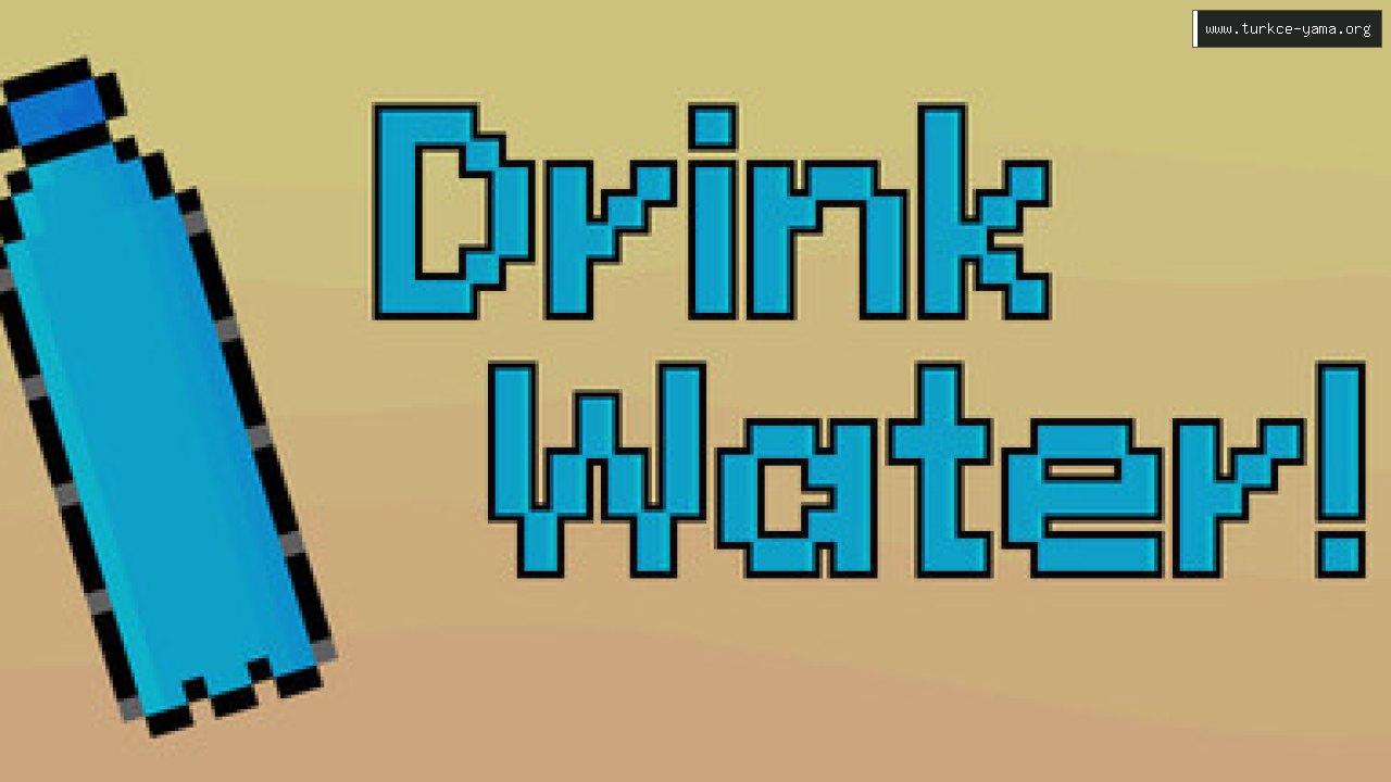 Drink Water! Türkçe Yama kapak görseli