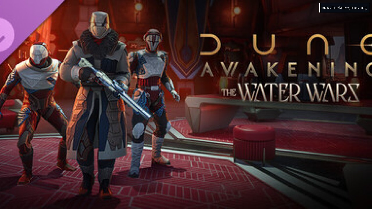 Dune: Awakening - The Water Wars DLC Türkçe Yama | Oyun Yamaları Dune: Awakening - The Water Wars DLC Türkçe Yama kapak görseli