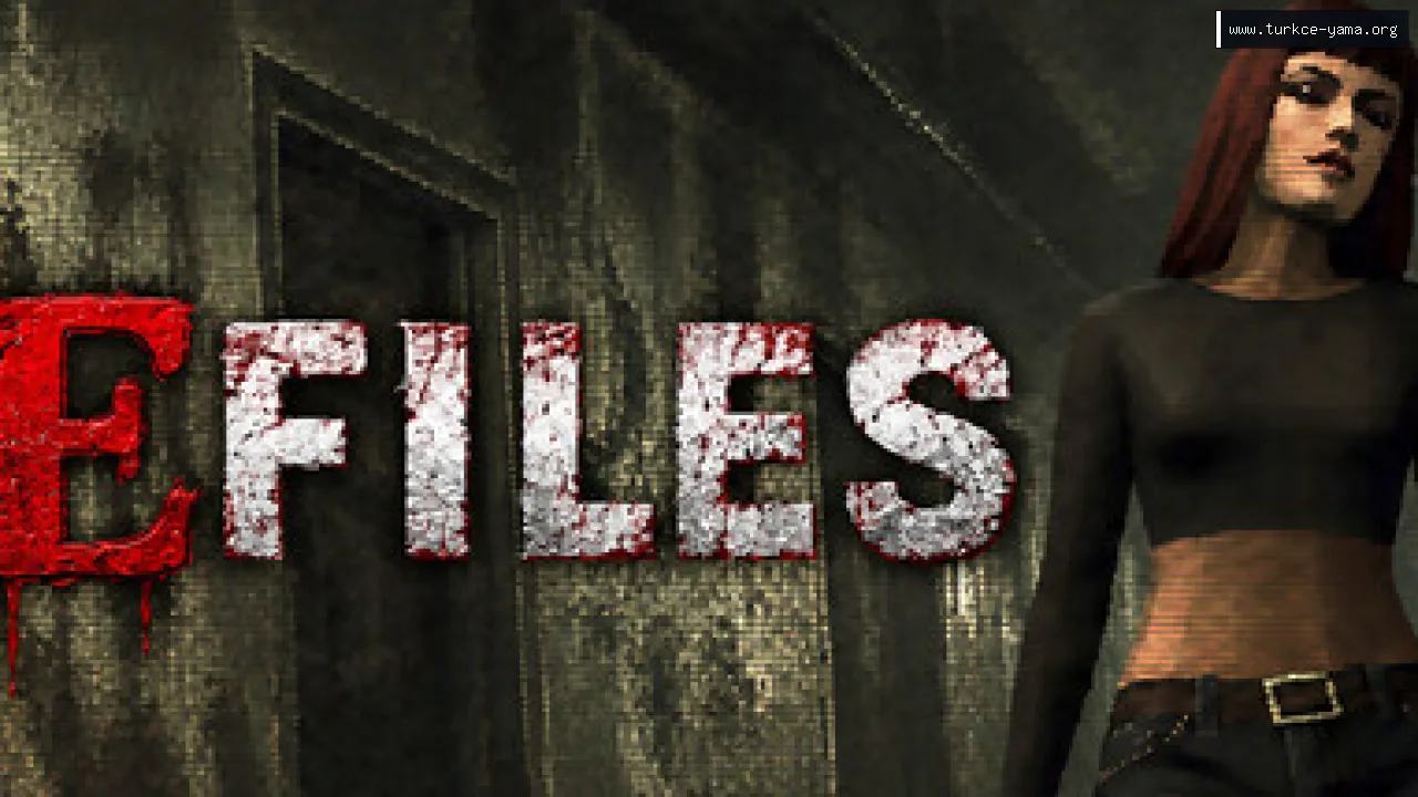 E-Files Türkçe Yama