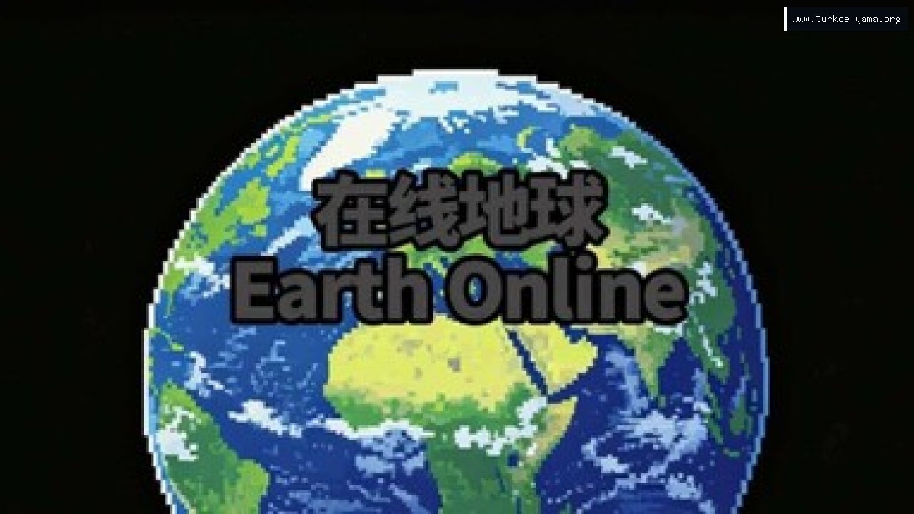 在线地球：Earth Online Türkçe Yama kapak görseli