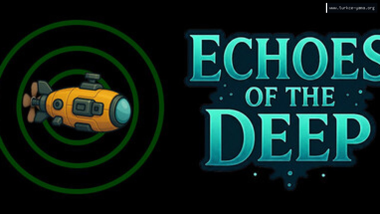 Echoes of the Deep Türkçe Yama kapak görseli