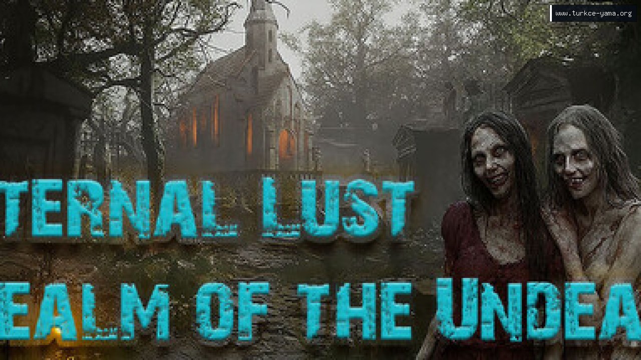 Eternal Lust: Realm of the Undead Türkçe Yama kapak görseli