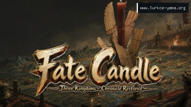 Fate Candle: Three Kingdoms - Chronicle Restored Türkçe Yama