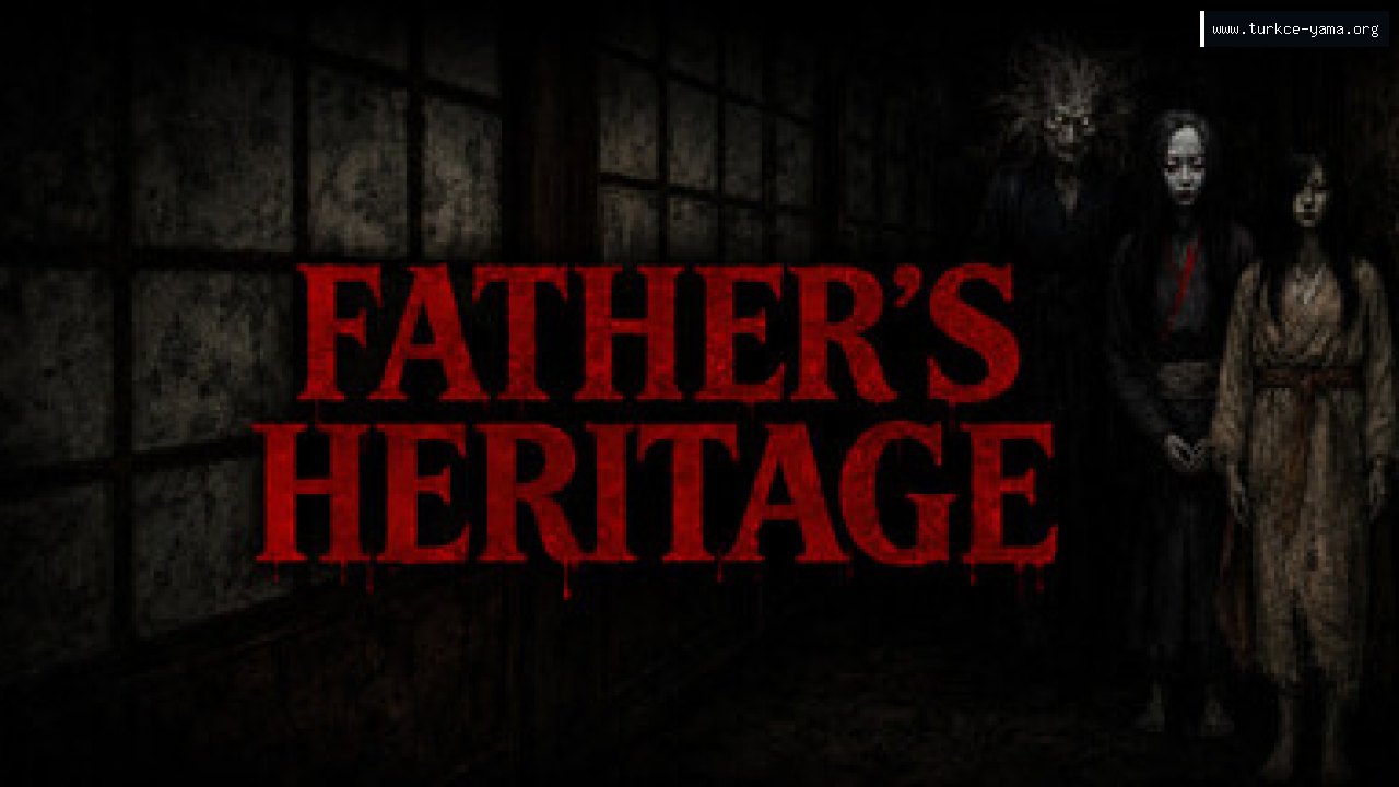 Father's Heritage Türkçe Yama kapak görseli