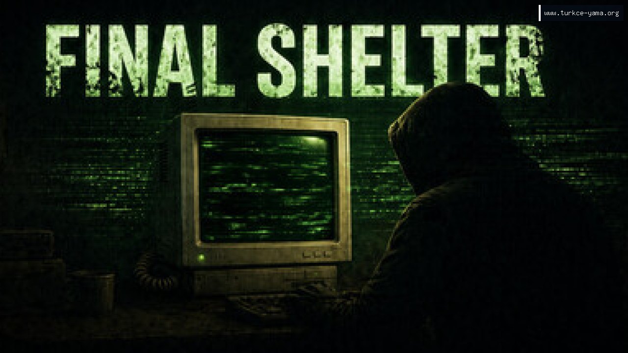 Final Shelter Türkçe Yama | Oyun Yamaları Final Shelter Türkçe Yama kapak görseli