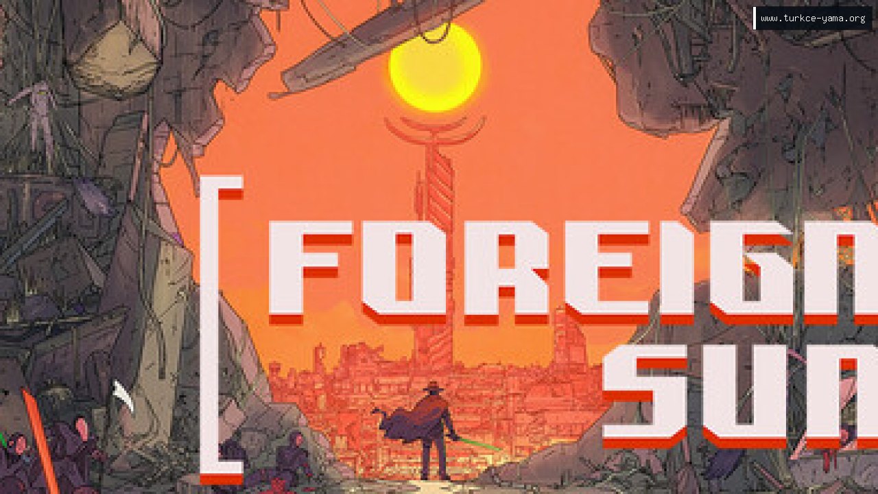 Foreign Sun Türkçe Yama kapak görseli