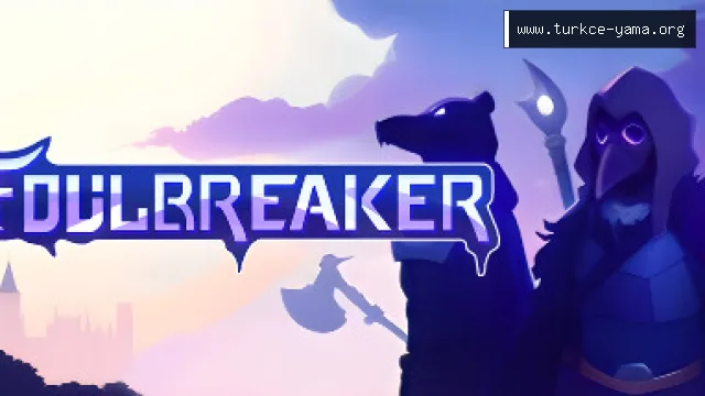 Foulbreaker Türkçe Yama