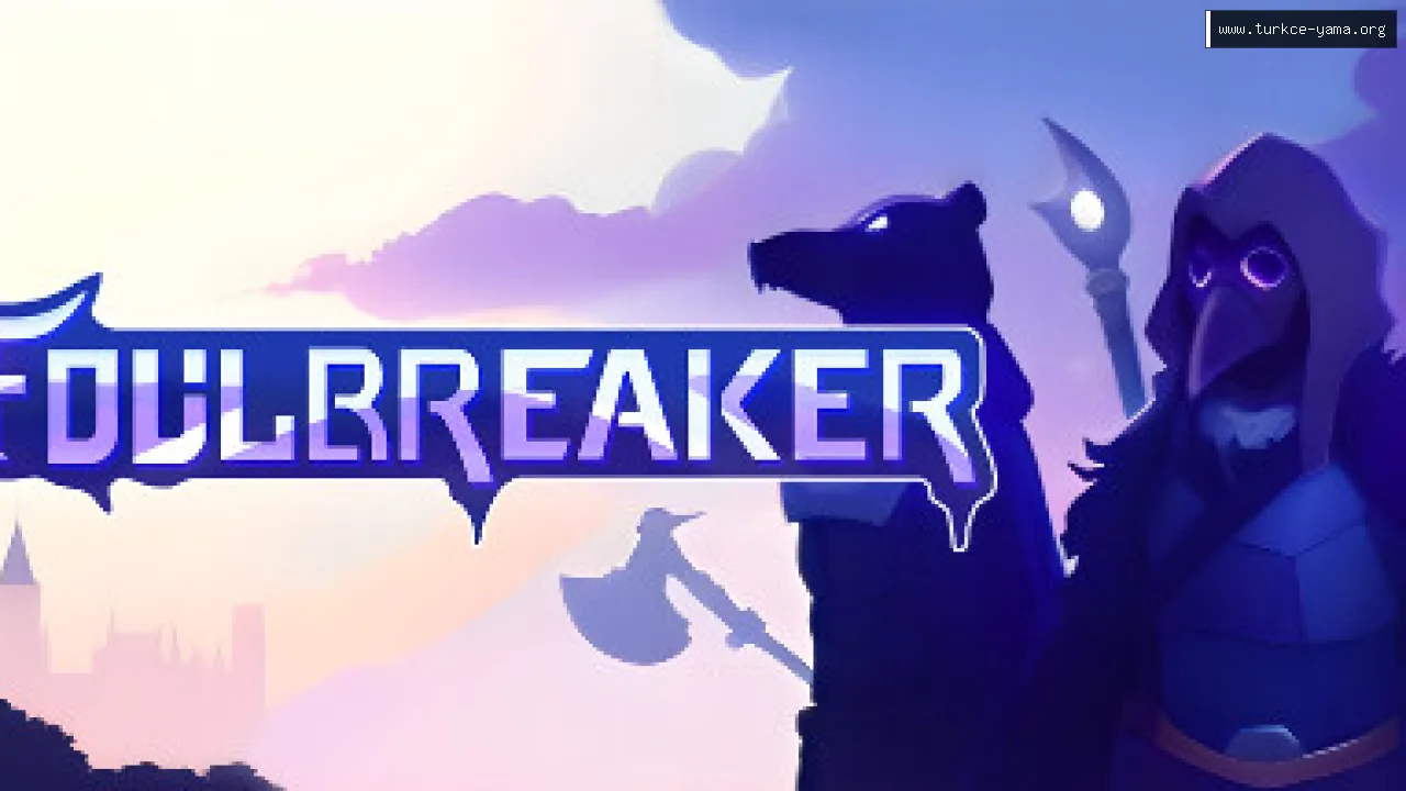 Foulbreaker Türkçe Yama