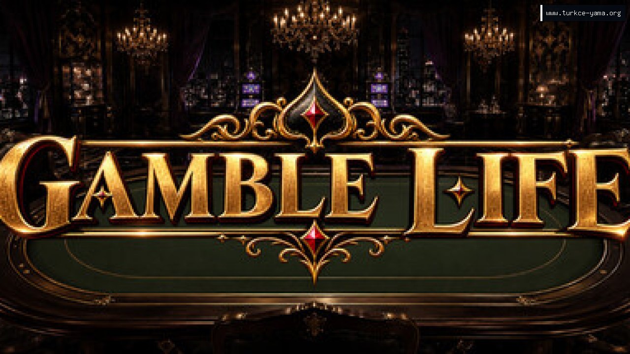 GAMBLE LIFE Türkçe Yama kapak görseli