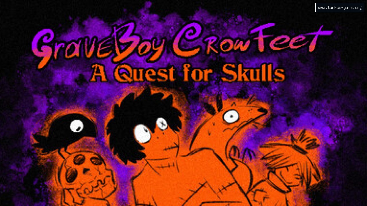 GraveBoy CrowFeet - A Quest for Skulls Türkçe Yama | Oyun Yamaları GraveBoy CrowFeet - A Quest for Skulls Türkçe Yama kapak görseli