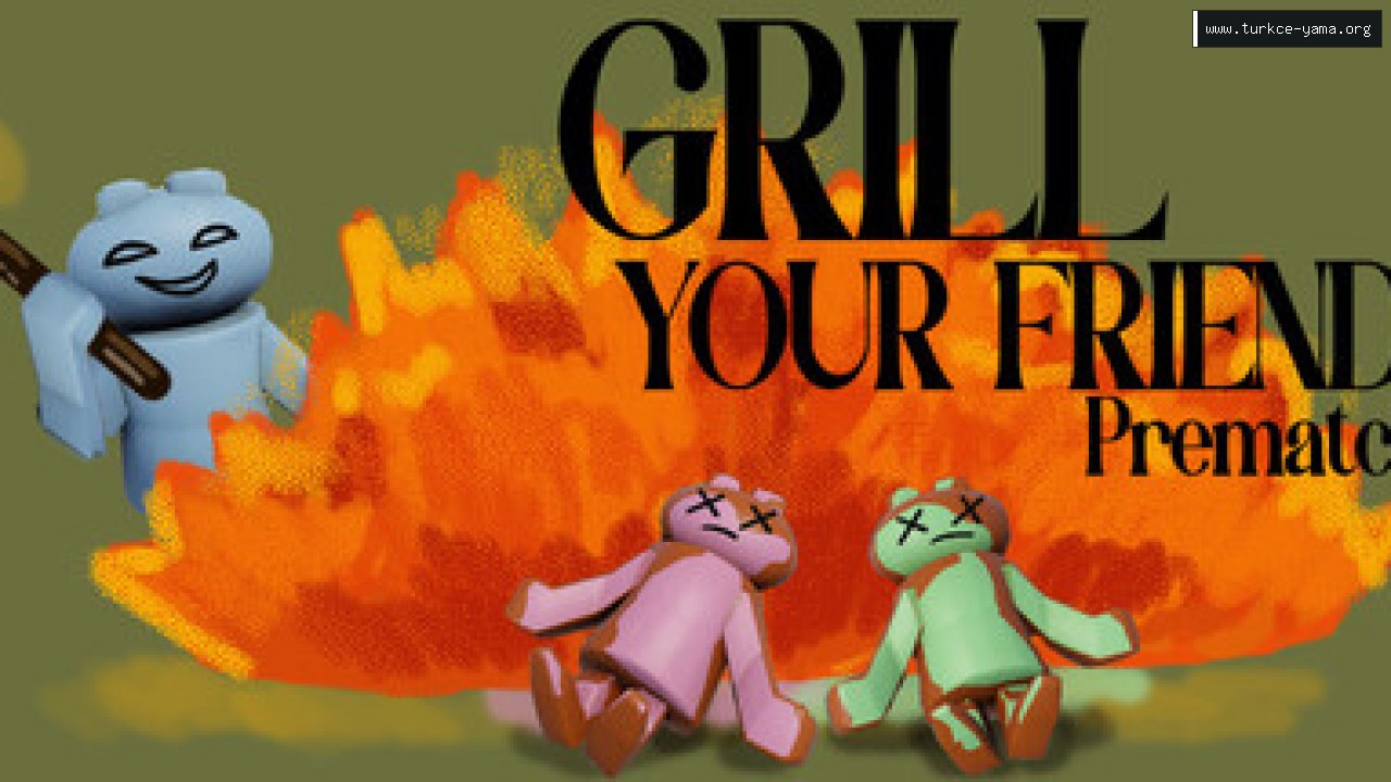 Grill Your Friends Prematch Türkçe Yama kapak görseli