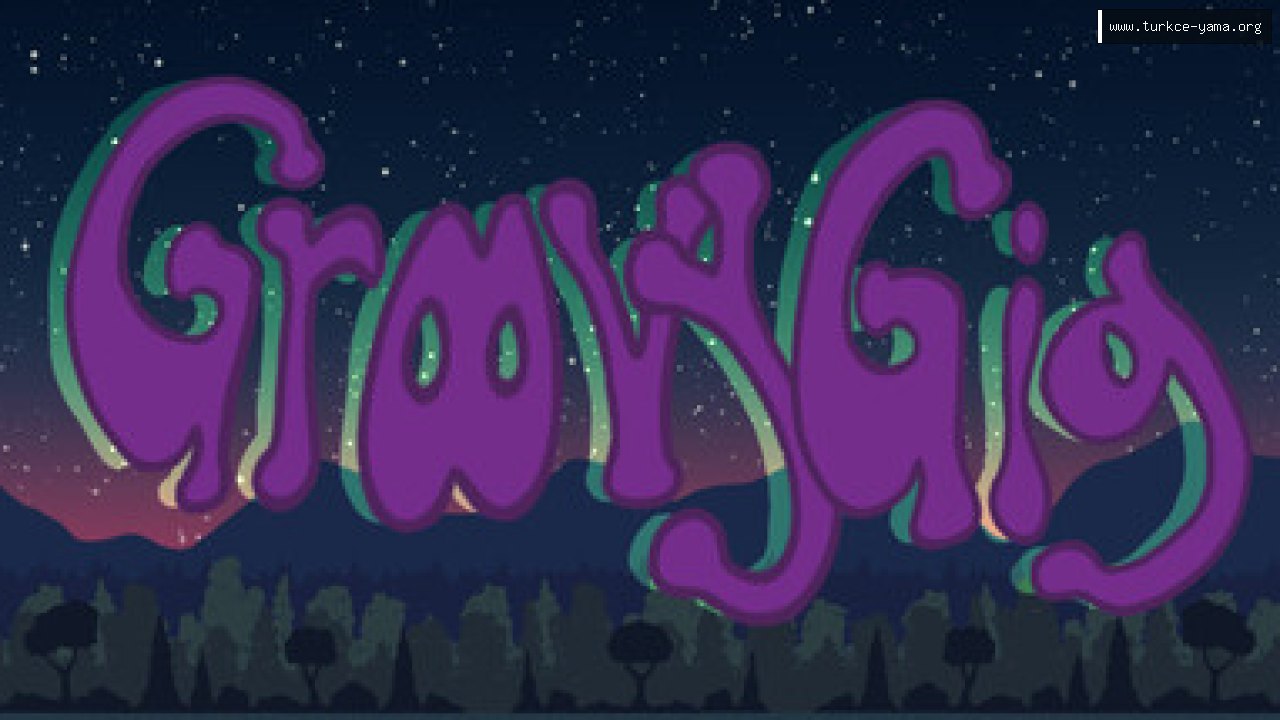 Groovy Gig Türkçe Yama | Oyun Yamaları Groovy Gig Türkçe Yama kapak görseli
