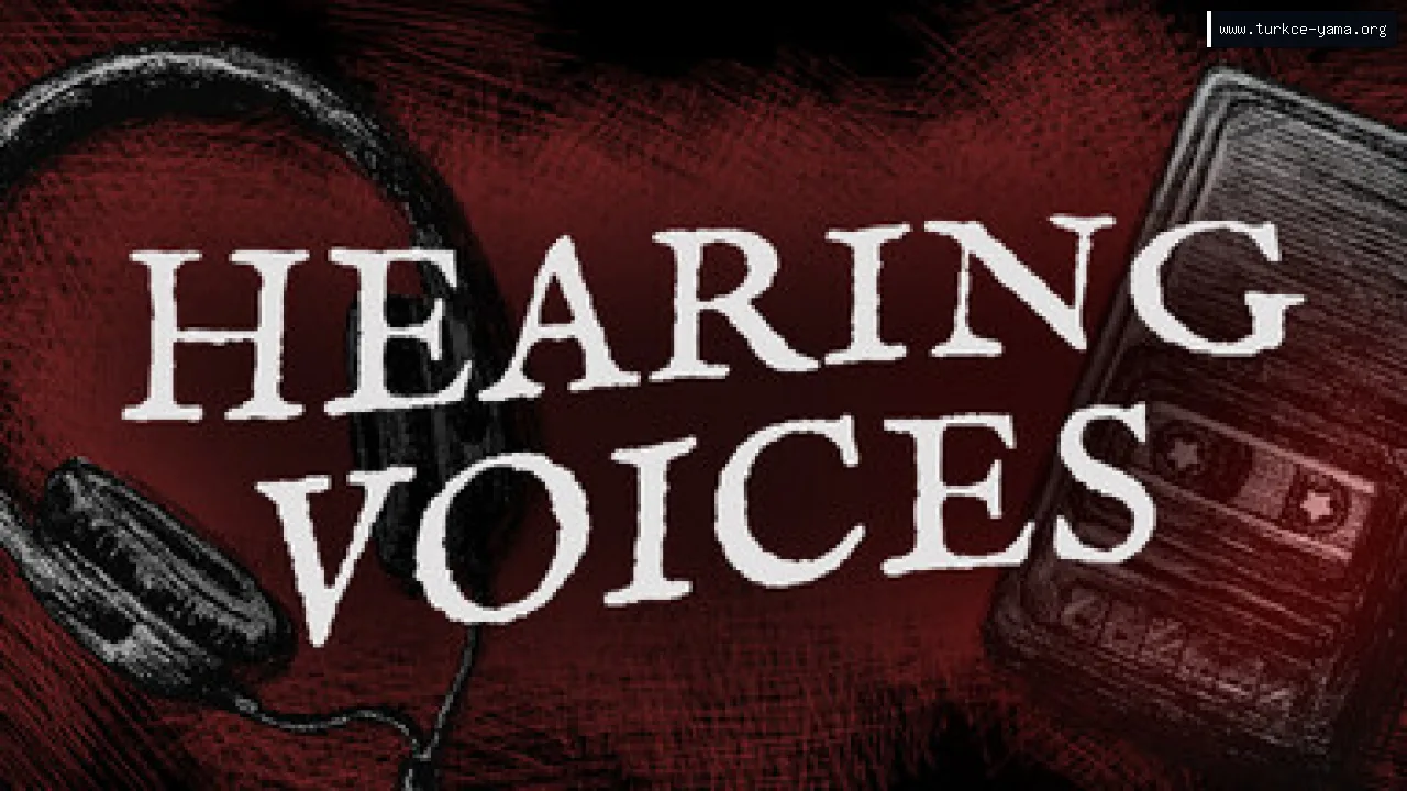 Hearing Voices Türkçe Yama