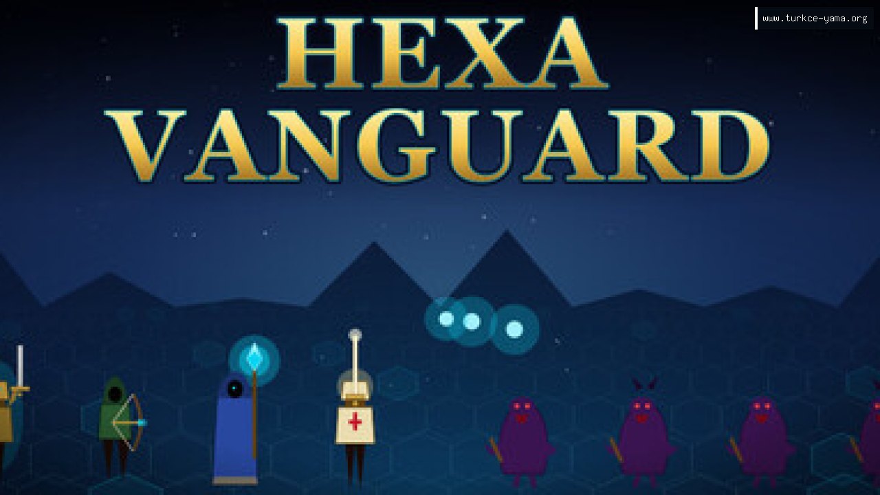 Hexa Vanguard Türkçe Yama | Oyun Yamaları Hexa Vanguard Türkçe Yama kapak görseli