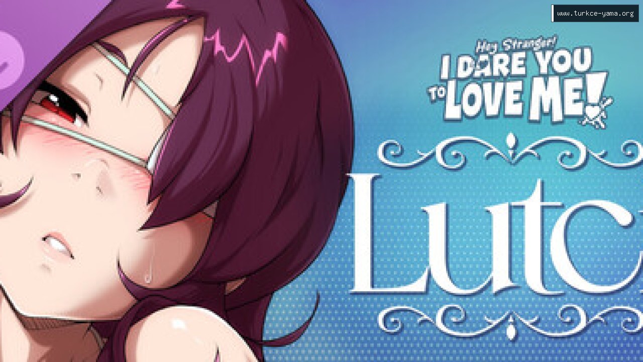 Hey Stranger! I Dare You to Love Me! - Lutci Path Türkçe Yama kapak görseli