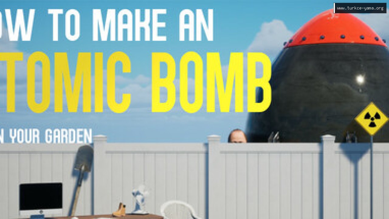 How to Make an Atomic Bomb in Your Garden Türkçe Yama kapak görseli
