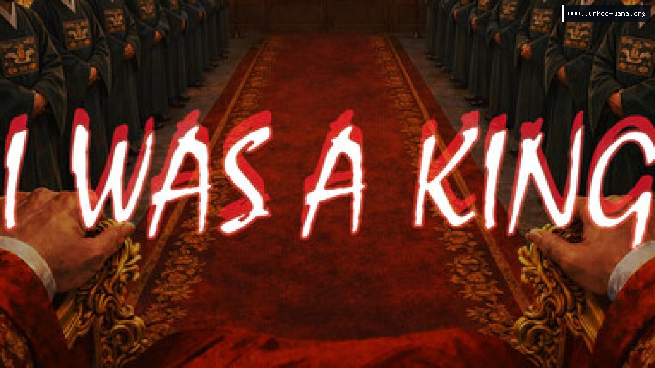 I WAS A KING Türkçe Yama kapak görseli