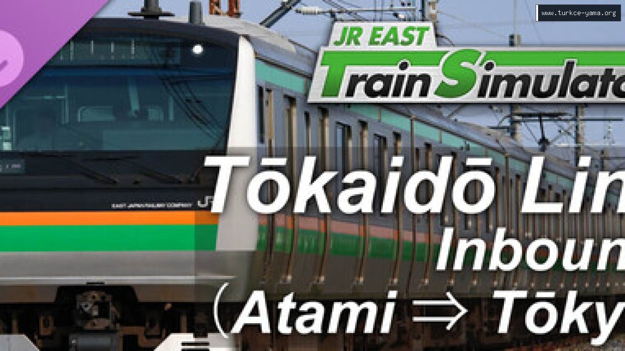 JR EAST Train Simulator:Tōkaidō Line Inbound(Atami to Tokyo)E233-3000 series Türkçe Yama kapak görseli
