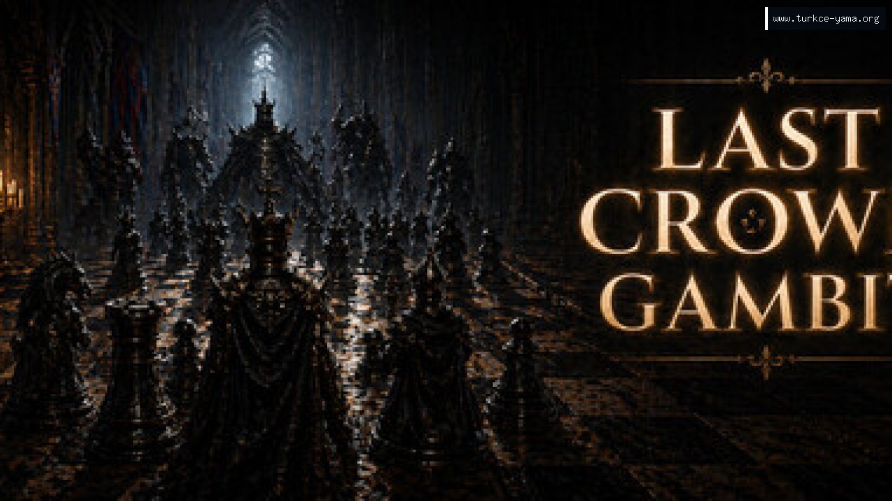 Last Crown Gambit Türkçe Yama kapak görseli