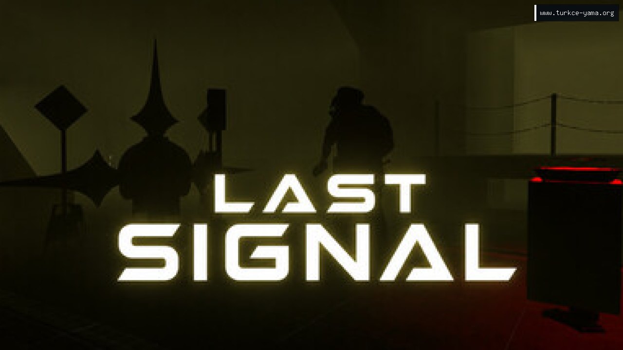 Last Signal Türkçe Yama | Oyun Yamaları Last Signal Türkçe Yama kapak görseli