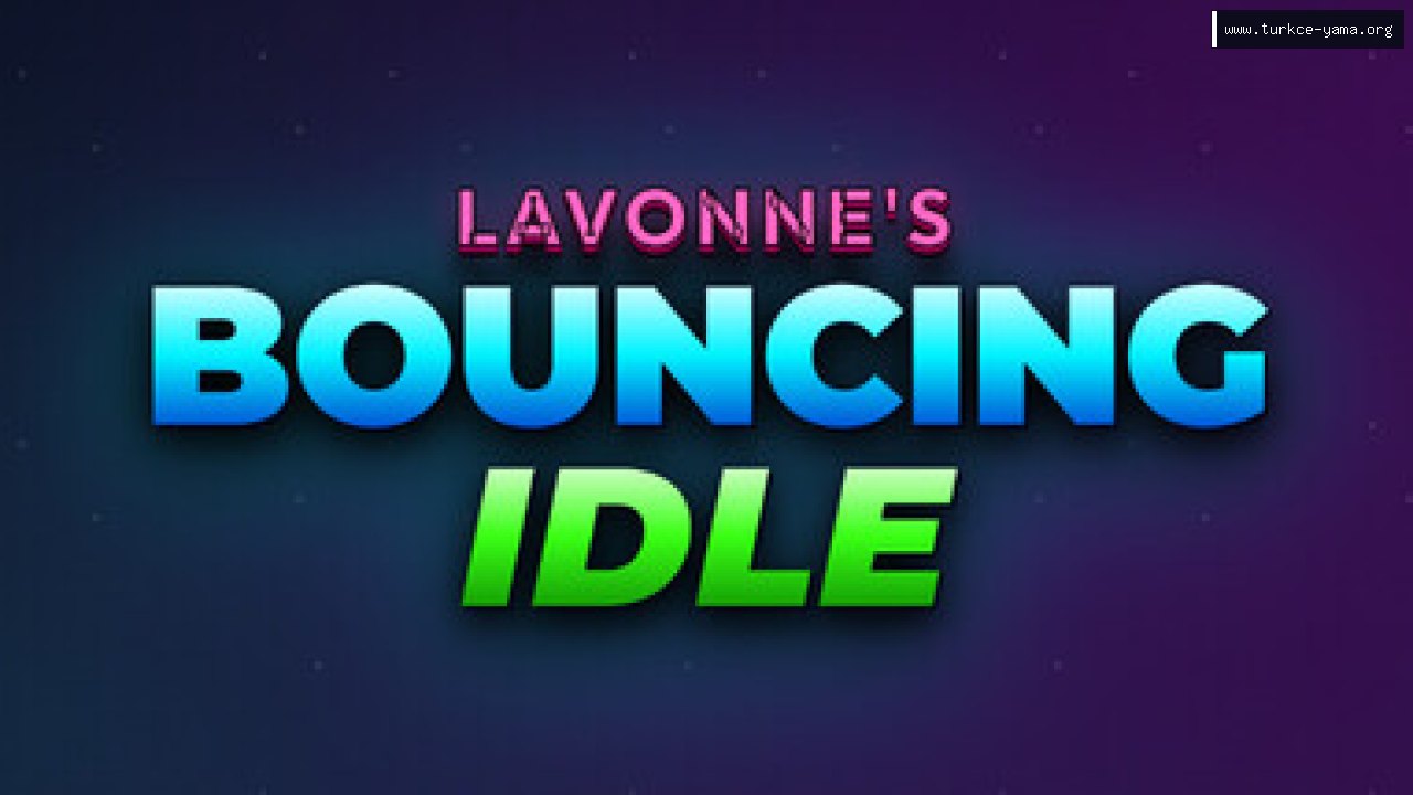 LaVonne's Bouncing Idle Türkçe Yama kapak görseli