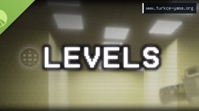 LEVELS Demo Türkçe Yama