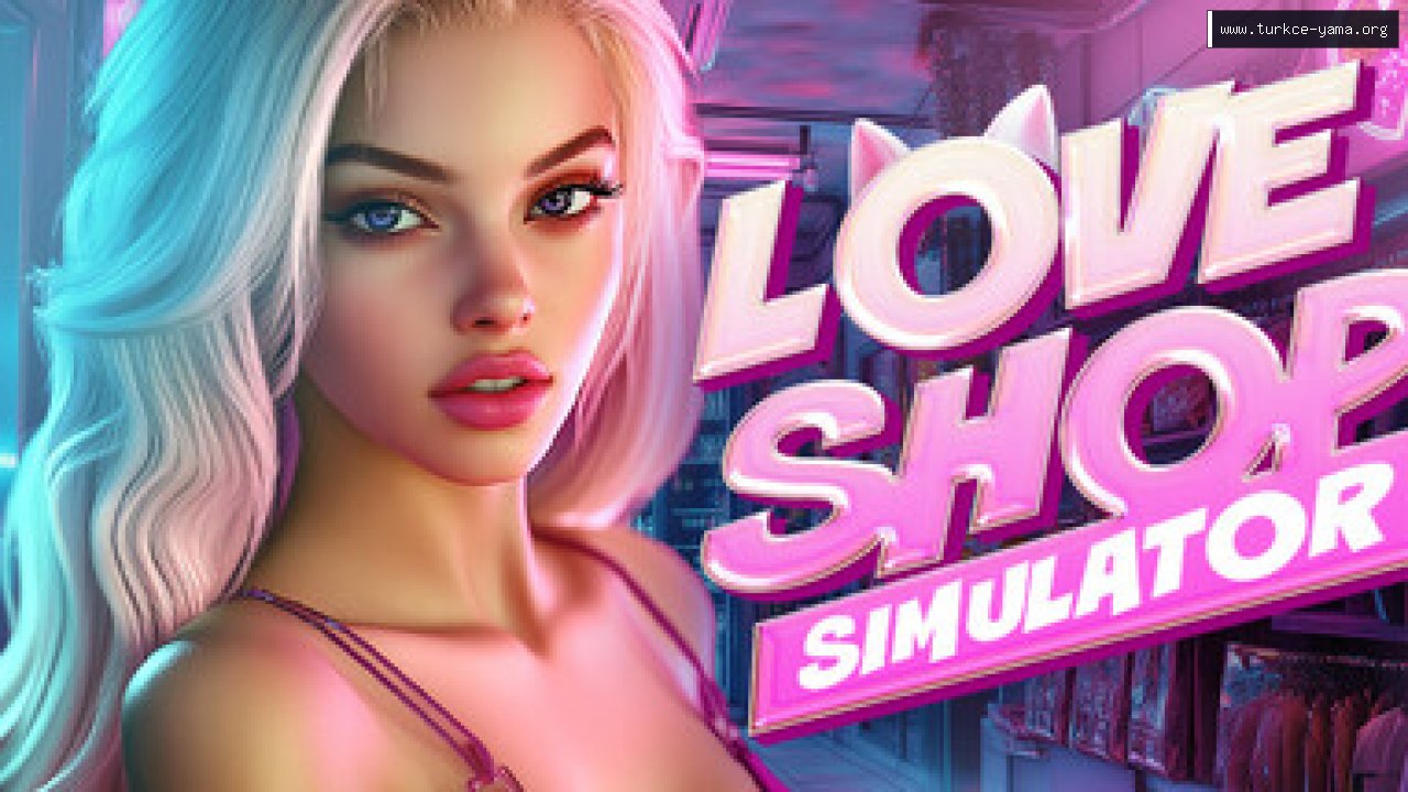 LOVE SHOP Simulator 💕🛒 Türkçe Yama kapak görseli