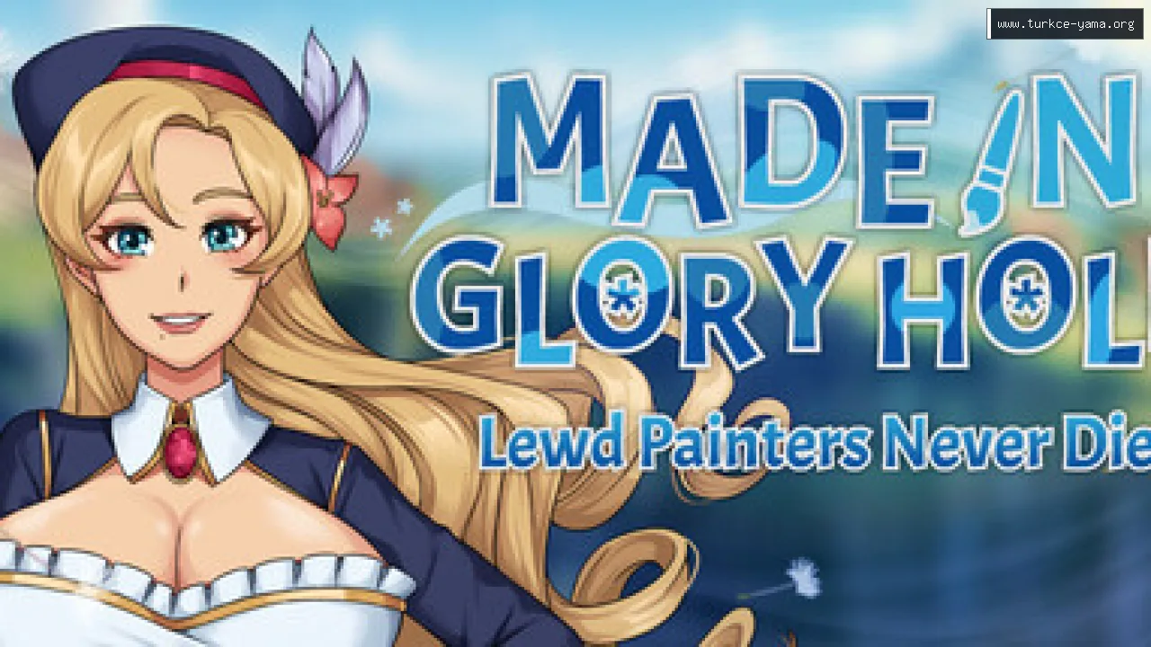Made in Glory Hole: Lewd Painters Never Die Türkçe Yama