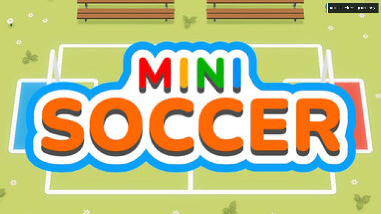 Mini Soccer Türkçe Yama | Oyun Yamaları Mini Soccer Türkçe Yama kapak görseli